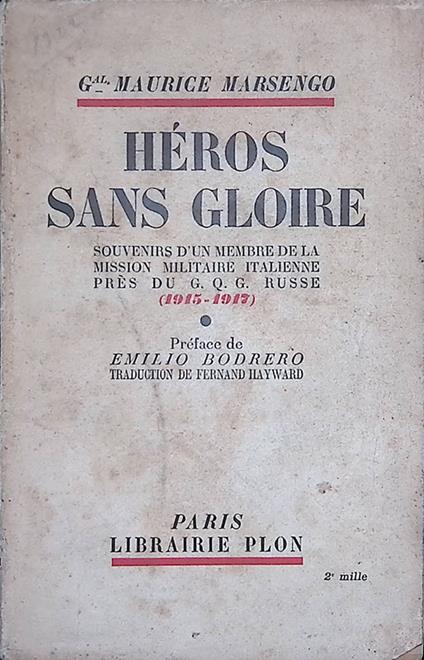 Héros sans gloire. Souvenirs d'un membre de la Mission Militaire Italienne près du G. Q. G. Russe 1915-1917 - copertina