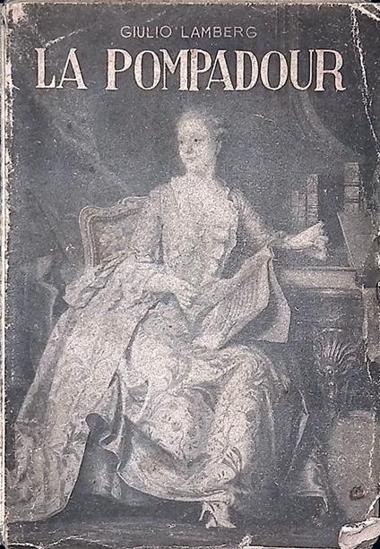 Pompadour. Una regina senza scettro - copertina