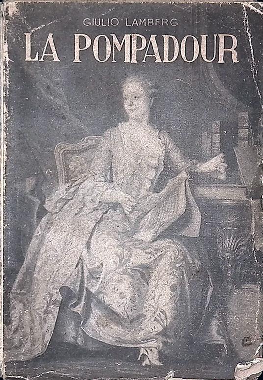 Pompadour. Una regina senza scettro - copertina