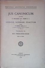 Jus Canonicum. Codicis normam exactum. Tomus VI - De processibus - Pars altera