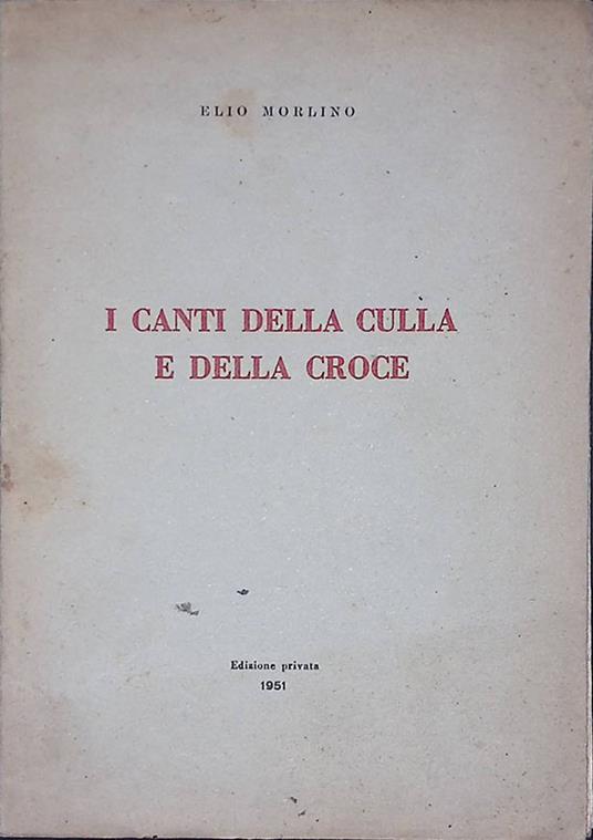 I canti della culla e della croce - Elio Morlino - copertina