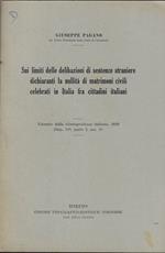Sui limiti delle deliberazioni di sentenze straniere dichiaranti la nullità di matrimoni civili celebrati in Italia fra cittadini italiani