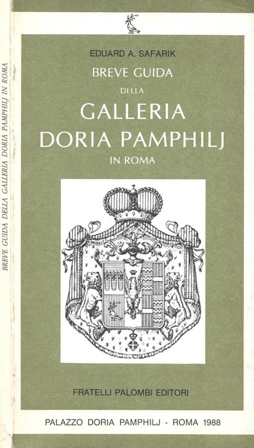 Breve guida della Galleria Doria Pamphilj in Roma - Eduard A. Safarik - copertina