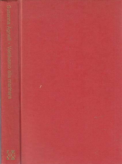 Vestivamo alla marinara - Susanna Agnelli - copertina