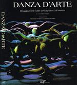 Danza d'arte. Divagazioni sulle arti a passo di danza