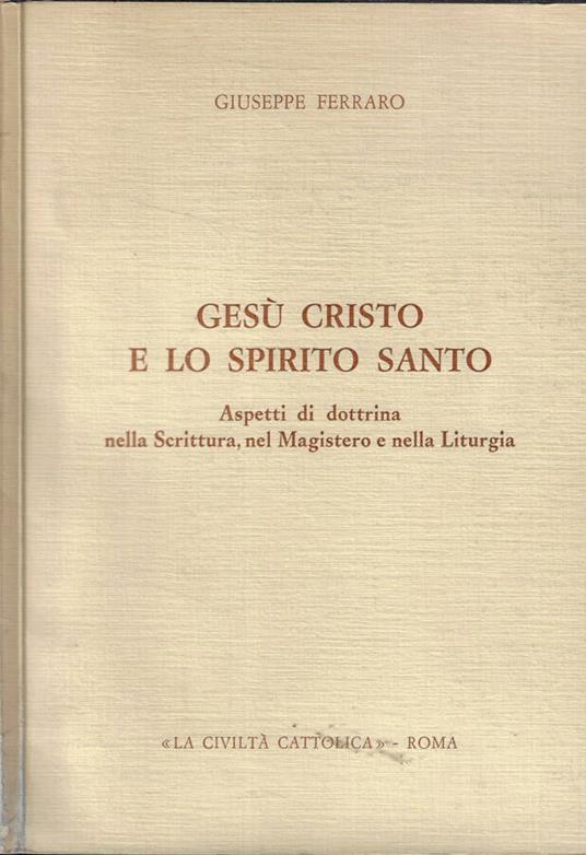 Gesù Cristo e lo Spirito Santo - Giuseppe Ferraro - copertina