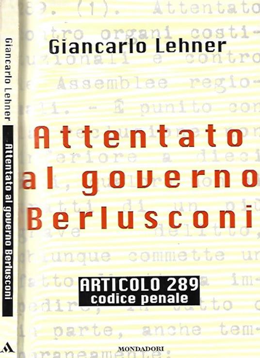 Attentato al governo Berlusconi - Giancarlo Lehner - copertina