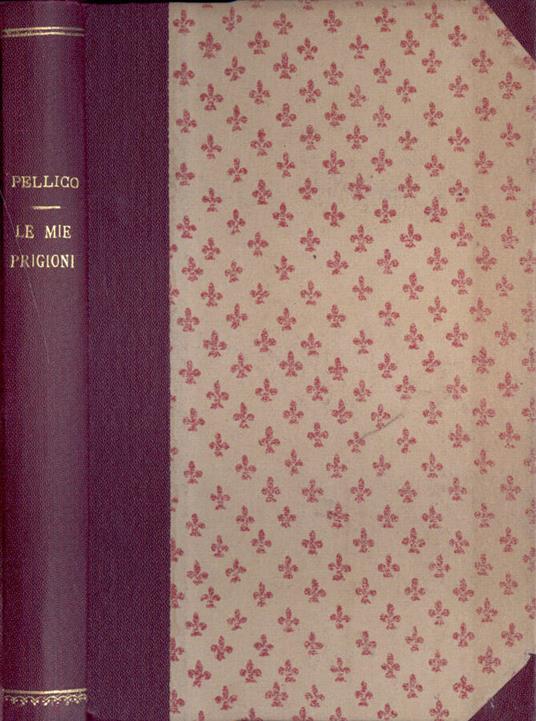 Le mie prigioni - Silvio Pellico - copertina