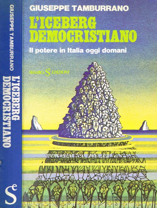 L' iceberg democristiano - Giuseppe Tamburrano - copertina