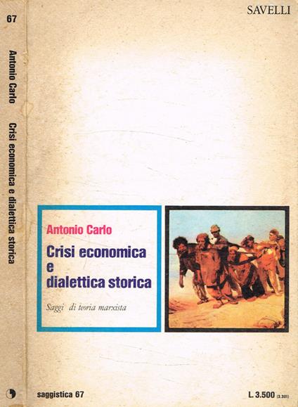 Crisi economica e dialettica storica - Antonio Carlo - copertina