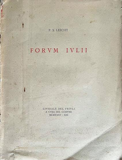 Forum Iulii - P. Silverio Leicht - copertina