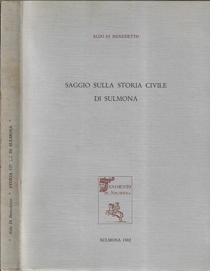 Saggio sulla storia civile di Sulmona - Aldo Di Benedetto - copertina