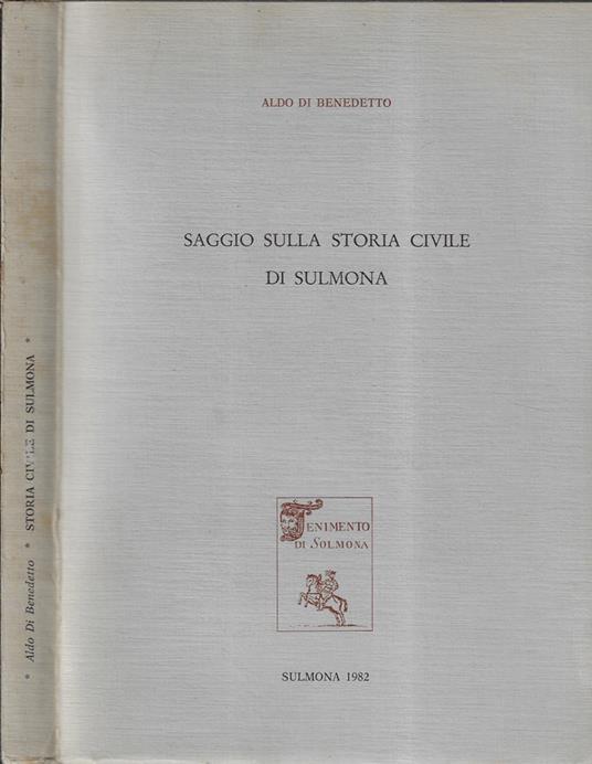 Saggio sulla storia civile di Sulmona - Aldo Di Benedetto - copertina