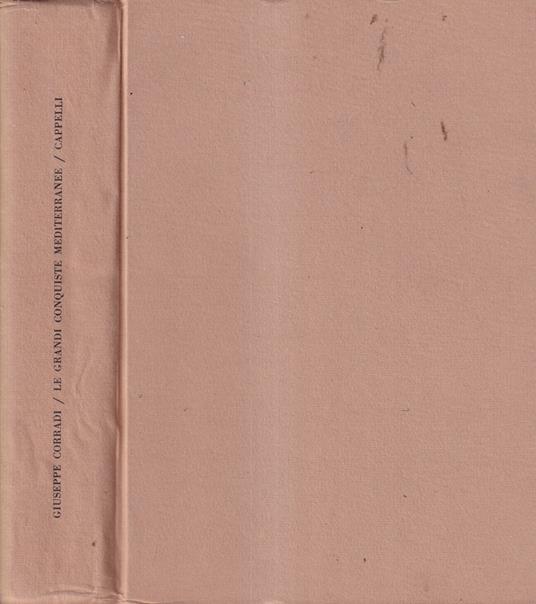 Le grandi conquiste mediterranee - Giuseppe Corradi - copertina