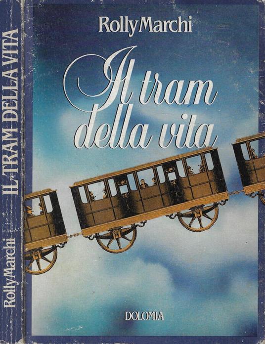 Il tram della vita e altri quattordici racconti - Rolly Marchi - copertina