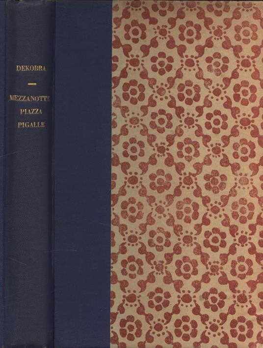 Mezzanotte…Piazza Pigalle - Maurice Dekobra - copertina