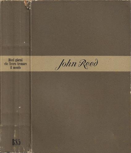 Dieci giorni che fecero tremare il mondo - John Reed - copertina