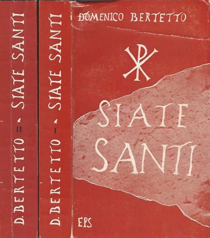 Siate Santi - Vol. I, II - Domenico Bertetto - copertina