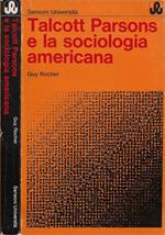 Talcott Parsons e la sociologia americana
