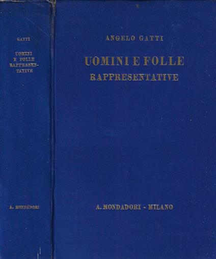 Uomini e folle rappresentative - Angelo Gatti - copertina
