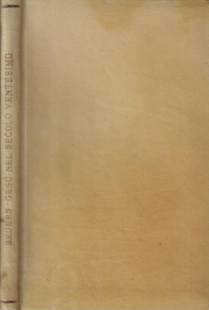 Gesù nel secolo ventesimo - Bruers Antonio - copertina