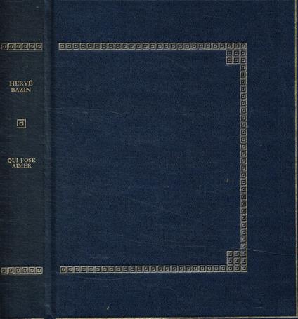 Qui J'ose aimer - Hervé Bazin - copertina