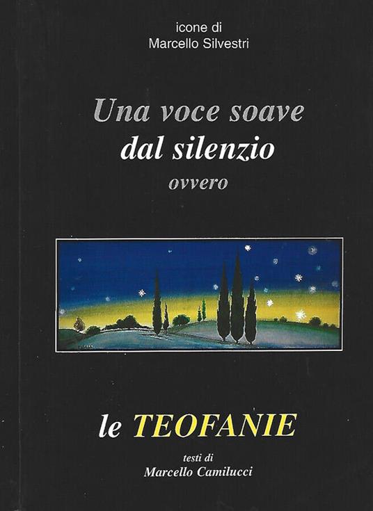 Una voce soave del silenzio ovvero le Teofanie - Marcello Camillucci - copertina