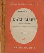 Karl Marx. L'uomo e l'opera (Dallo hegelismo al materialismo storico. 1818-1845). Vol. II, Vol. III