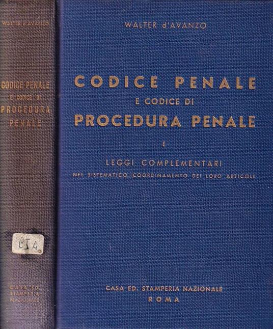 Codice penale e Codice di procedura penale e Leggi complementari - Walter D'Avanzo - copertina