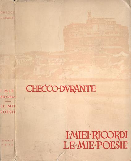 I miei ricordi, le mie poesie - Checco Durante - copertina