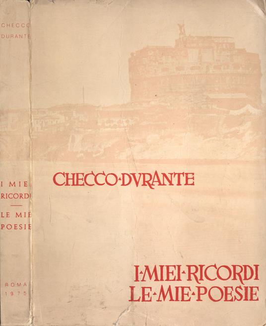 I miei ricordi, le mie poesie - Checco Durante - copertina