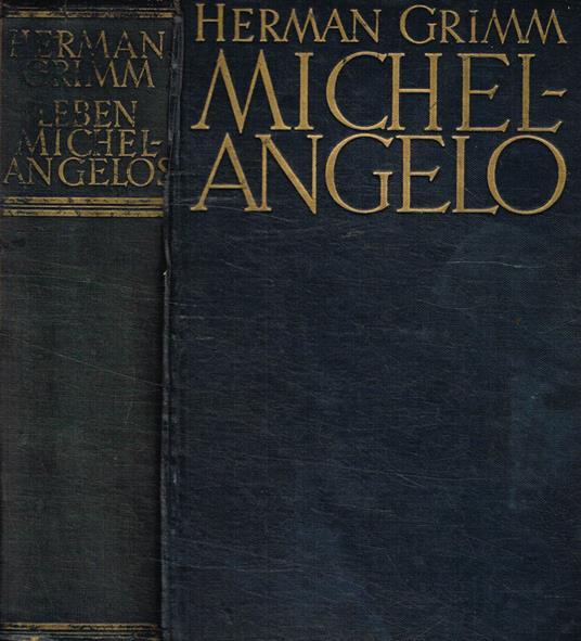 Leben Michelangelos - Hermann Grimm - copertina