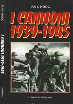 I cannoni 1939 - 1945