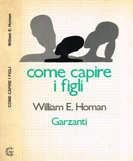 Come capire i figli - William E. Homan - copertina