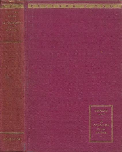 La conquista della materia - Bernard Jaffe - copertina