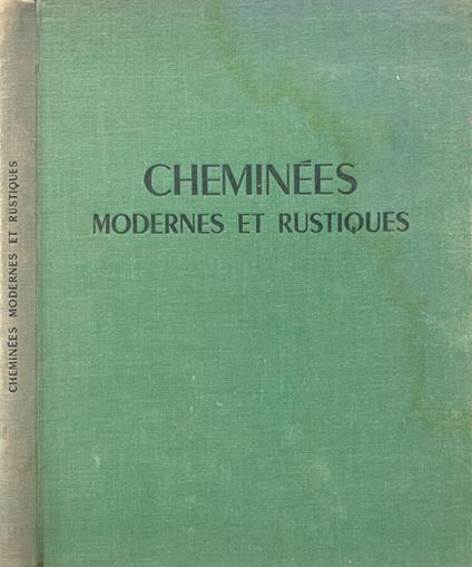 Cheminées modernes et rustiques - Michel Leroy - copertina