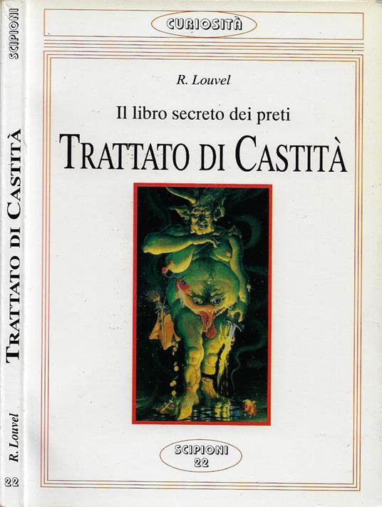 Trattato di castità (Il libro secreto dei preti) - R. Louvel - copertina
