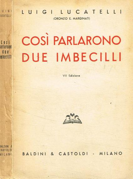 Cosi parlarono due imbecilli - Luigi Lucatelli - copertina