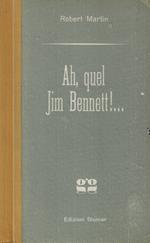 Ah, quel Jim Bennett!..