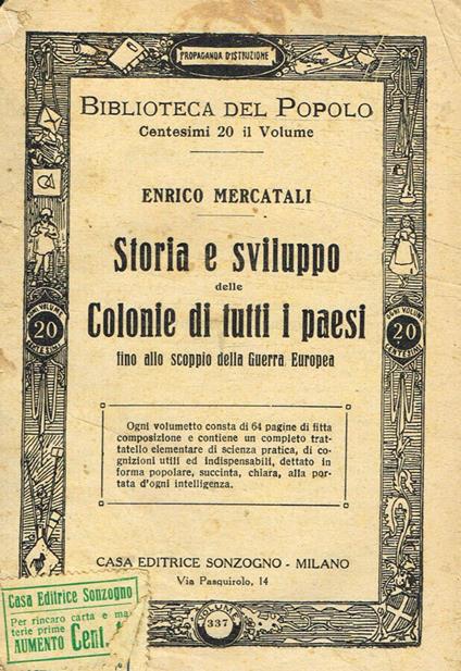 Storia e sviluppo delle colonie di tutti i paesi fino allo scoppio della guerra europea - Enrico Mercatali - copertina