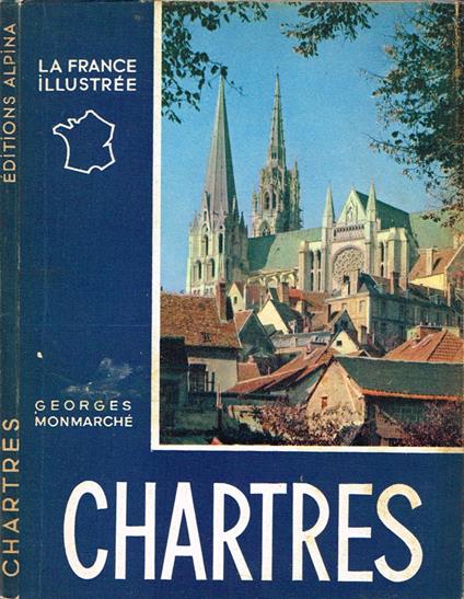 Chartres - Georges Monmarché - copertina