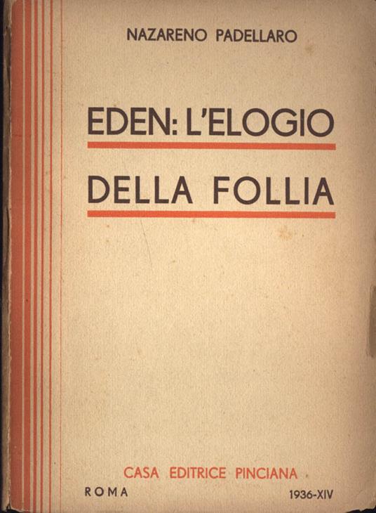 Eden. L' elogio della follia - Nazareno Padellaro - copertina