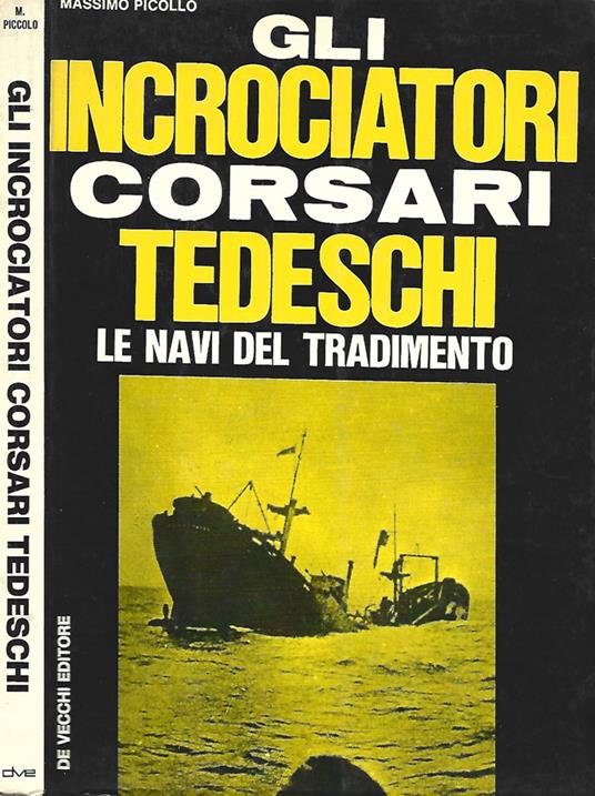 Gli incrociatori corsari tedeschi - Massimo Picollo - copertina