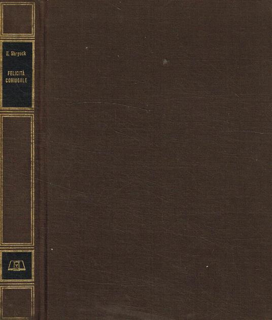 Felicità coniugale - Harold Shryock - copertina