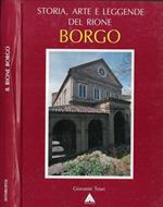 Storia, arte e leggende del Rione Borgo