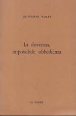 La doverosa, impossibile obbedienza