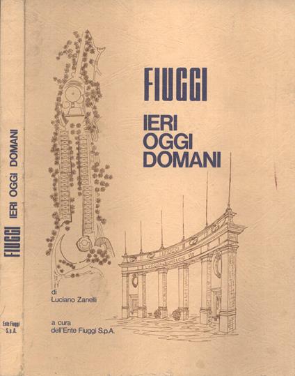 Fiuggi ieri oggi domani - Luciano Zanelli - copertina