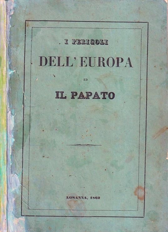 I pericoli dell'Europa ed il papato - copertina