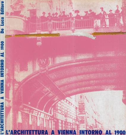 L' architettura a Vienna intorno al 1900 - copertina