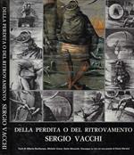 Della perdita o del ritrovamento Sergio Vacchi